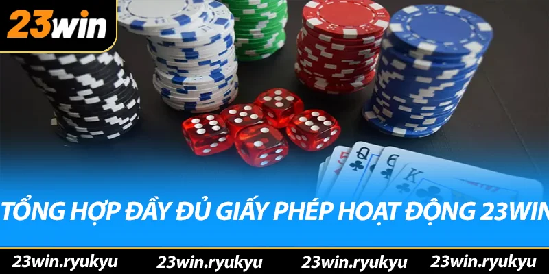 Tổng hợp đầy đủ giấy phép hoạt động 23win